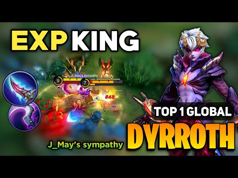 DYRROTH KING! Exp Lane Build [ Dyrroth Best Build Top 1 Global ] By J_May's sympathy - MLBB