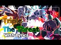 Triple The Threat With Lyrics - Bad Time Trio AU (10K Subs Special)
