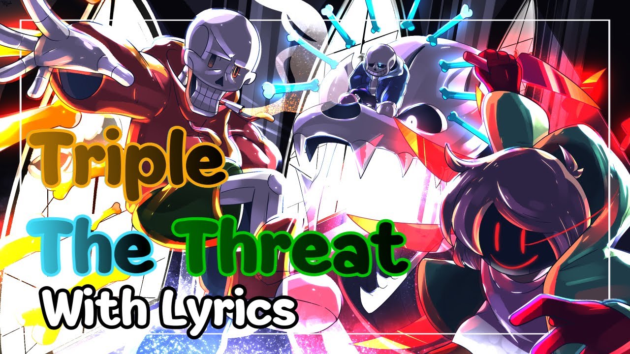 Triple The Threat With Lyrics - Bad Time Trio AU (10K Subs Special)