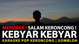 Download lagu Kebyar Kebyar - Gombloh - Karaoke | Minus One - Pop Keroncong Indonesia mp3