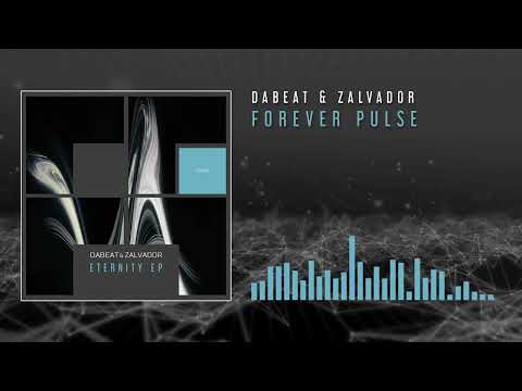 Dabeat & Zalvador - Forever Pulse