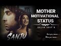 Sanju Mother Ammi Mom Love Whatsapp Status Sanju2 Kar Har Maidan Fateh Song 2020 Bollywood