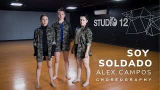 Soy soldado - Alex Campos / Studio12 Choreography