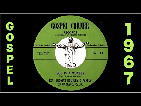 Rev. Thomas Housley & Family Of Oakland Calif. - God Is A Wonder [Gospel Corner] 1967 Black Gospel