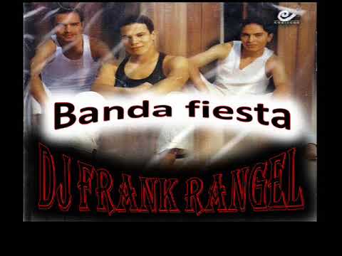 banda fiesta fiesta del recuerdo (dj frank rangel)