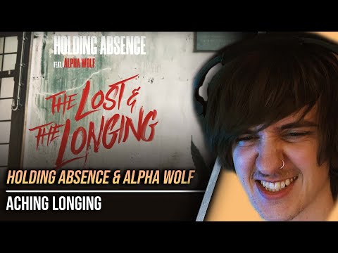 Holding Absence & Alpha Wolf collab?? | Aching Longing Reaction