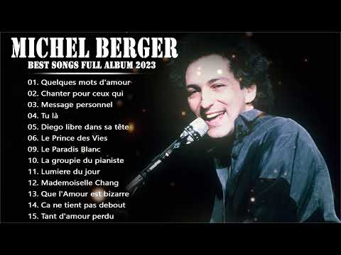 Michel Berger Greatest Hits 2023 - Michel Berger  Best Songs Full Album - Michel Berger- New Popular