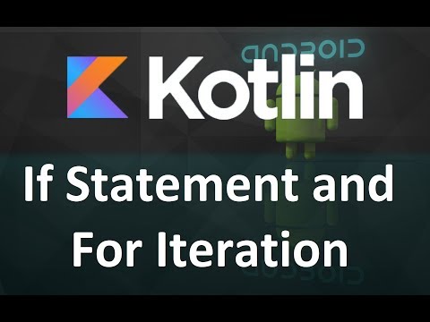 Kotlin Tutorial 5 If Statement and For Iteration
