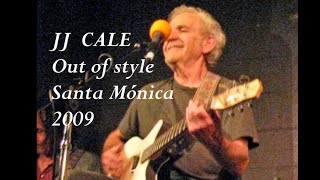 JJ CALE - Out of style Live at McCabe's Guitar Shop, Santa Mónica, CA. 2009