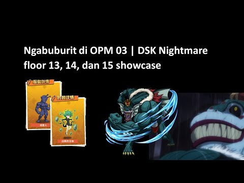 Unfortunately in OPM 03 | DSK Nightmare Floor 13 to 15 with Awaken Tatsu