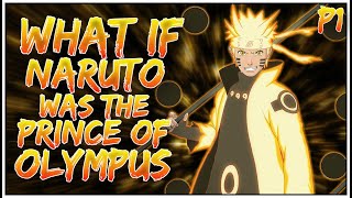 What if Naruto was the Prince of Olympus? | PART 1 | OpNaruto || [NarutoxHarem]