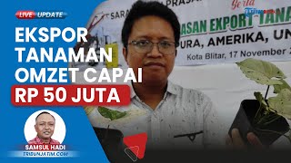 Berawal Iseng, Pria di Kota Blitar Raup Rp 50 Juta/Bulan dari Hasil Ekspor ke Singapura dan UK