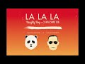 Naughty Boy ft. Sam Smith - La La La (White ...