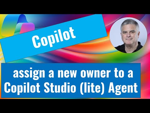Copilot Studio: Assign New Agent Owner (lite) Copilot Studio: Assign New Agent Owner (lite)