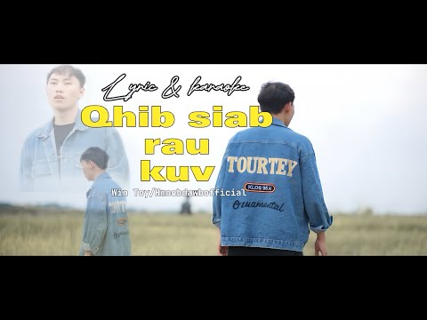 Tej zaum luas yog ib vuag kev dhau...| QHIB SIAB RAU KUV - Wintoy (Lyric & Karaoke )