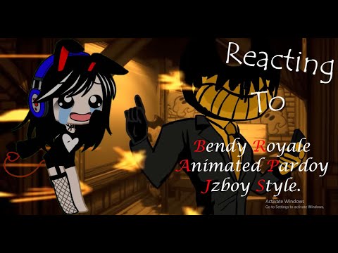 Reacting To Bendy Royale animated Pardoy Jzboy Style