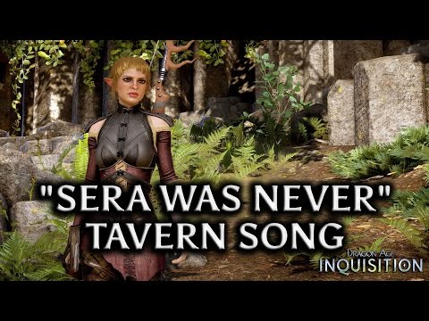 Dragon Age: Inquisition - "Sera Was Never" Tavern Song