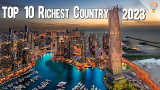 10 Richest Countries in the World & How You Can Live There 2023