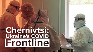 Chernivtsi: Ukraines COVID Frontline (ENG Subtitles)
