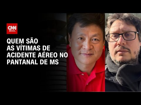 Arquiteto chinês, cineastas e piloto: quem são as vítimas de acidente aéreo em MS | LIVE CNN