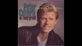 The Golden Song # 4   Peter Cetera w Amy Grant - The Next Time I Fall