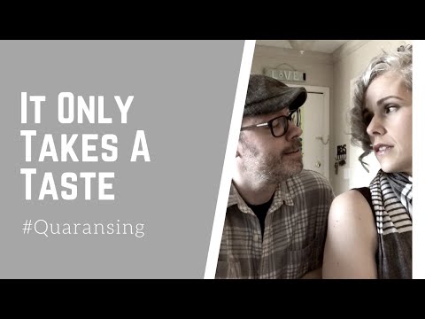 It Only Takes a Taste #Quaransing
