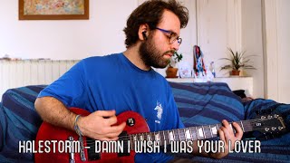 Halestorm - Damn I Wish I Was Your Lover Guitar Cover