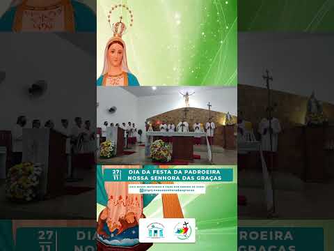 DIA DA FESTA DA PADROEIRA NOSSA SENHORA DAS GRAÇAS [27/11/2025] CARAUBAS DO PIAUI