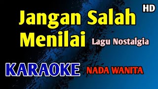 Download lagu JANGAN SALAH MENILAI - Karaoke Nada Wanita Cewek #nostalgia mp3 Download lagu JANGAN SALAH MENILAI - Karaoke Nada Wanita Cewek #nostalgia mp3