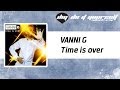VANNI G - Time is over [Official]