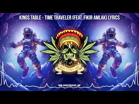Kings Table - Time Traveler (Feat. Fikir Amlak) 🪐 New Reggae 2024 / Roots Reggae Dub / Lyric Video