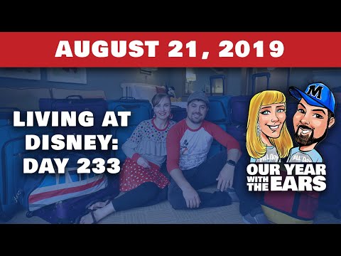 Day 233 Living at Disney World - Our Year With The Ears - August 21, 2019
