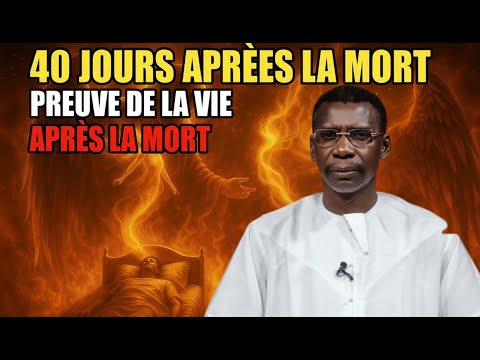 😱 40 DAYS AFTER DEATH: THE SHOCKING TRUTH REVEALED! – PR MADIAMA FALL