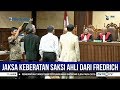 Jaksa Keberatan Dengan Saksi Ahli Dari Pihak Fredrich