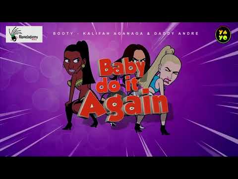 Daddy Andre x Kalifah AgaNaga - Booty (Official Lyrical Video)