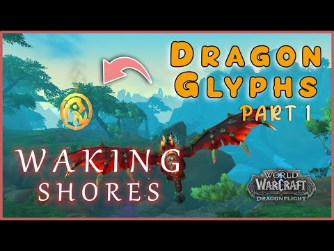 All 12 Waking Shores Dragon Glyphs PART 1 - Dragonriding System Guide WoW Dragonflight
