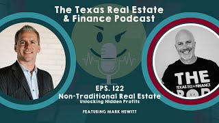 Unlocking Non-Traditional Real Estate Profits with Mark Hewitt