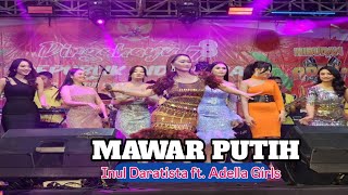 Download lagu MAWAR PUTIH - Inul Daratista ft. Adella Girls - Om Adella live Sidoarjo Jawa Timur 2023 mp3
