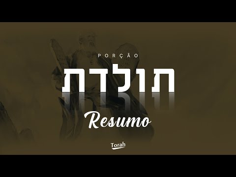 Resumo da Porção Toledot (Gerações) תולדת