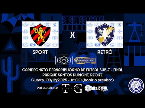 AO VIVO - Campeonato Pernambucano de Futsal Sub-7 - FINAL - Sport x Retrô (03/12/2025)