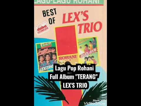 Lagu Pop Rohani Full Album  "TERANG" LEX'S TRIO