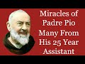 Miracles Of Padre Pio Many According To His 25 Year Assistant