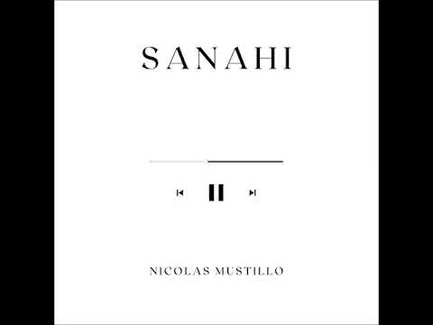 Nico Mustillo - Sanahi (N. Mustillo)