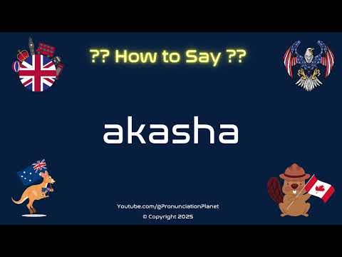 🌌 🔊 How to Pronounce akasha? (CORRECTLY) | Pronunciation Planet