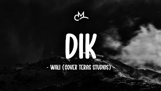Download lagu Wali - Dik (Lyric Video) | Cover by Teras Studios mp3