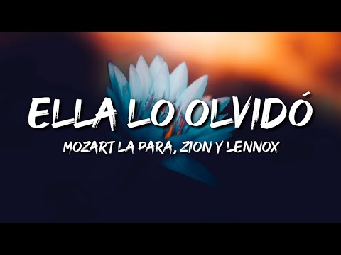 Ella Lo Olvidó - Mozart La Para, Zion y Lennox (Letra / Lyrics)