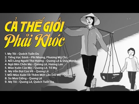 Những Bài Hát Về Mẹ Xuất Sắc khiến Cả Thế giới Phải Khóc - Liên Khúc Mẹ Tôi, Ngủ Bên Chân Mẹ