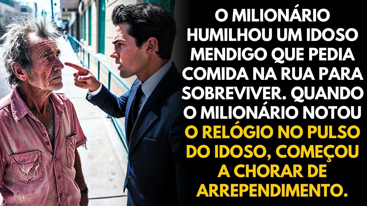 UM MILIONÁRIO HUMILHOU UM IDOSO MENDIGO QUE PEDIA COMIDA NA RUA PARA SOBREVIVER. QUANDO ELE FALOU...