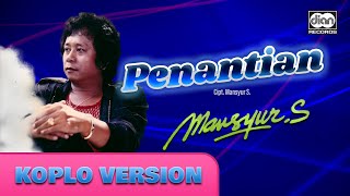 Download lagu Penantian (Koplo Version) - Mansyur S |   mp3