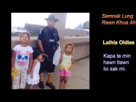 Semnak lungrawn khua ah (Laihla oldest song cover)